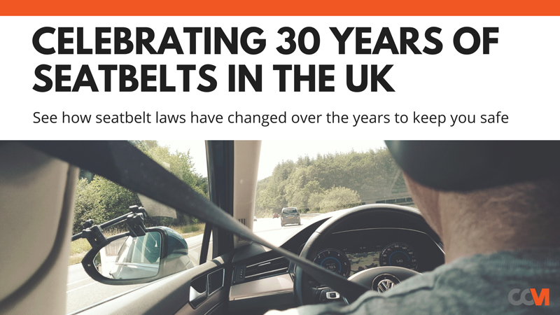 Celebrating 30 Years of Seatbelts in The UK | CCM Blog