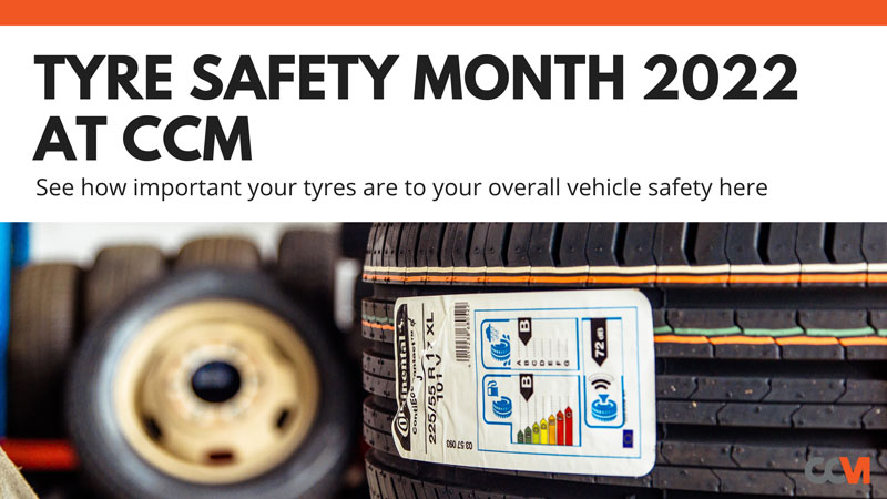 Tyre Safety Month at CCM | CCM Blog