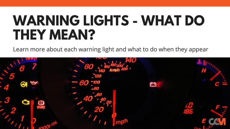Car Warning Lights and Their Meanings | CCM Blog