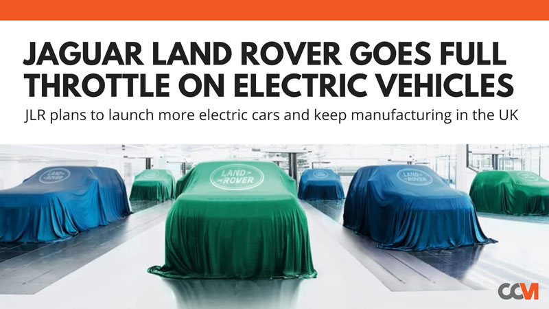 Jaguar Land Rover Launch New Electric Vehicle Plans | CCM Blog