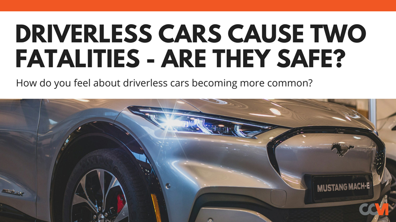 Driverless Cars Cause Two Fatalities - Are They Safe? CCM Blog Cover Image